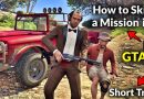 Skip a mission in GTA 5 PC using a Short Trick Cheat